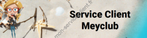 Service client Meyclub