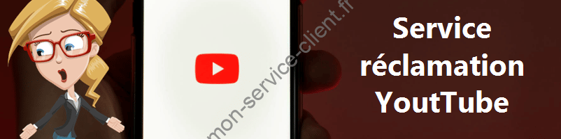 service réclamation youtube